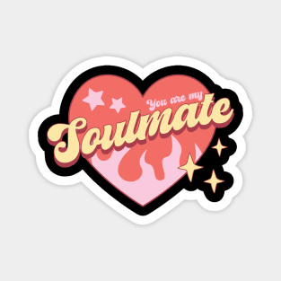 You Are My Soulmate Magnet