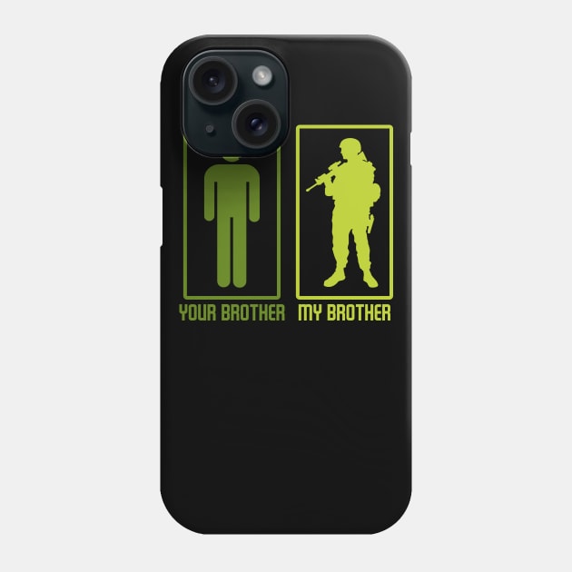 ARMY: Your Brother My Brother Phone Case by MYFROG