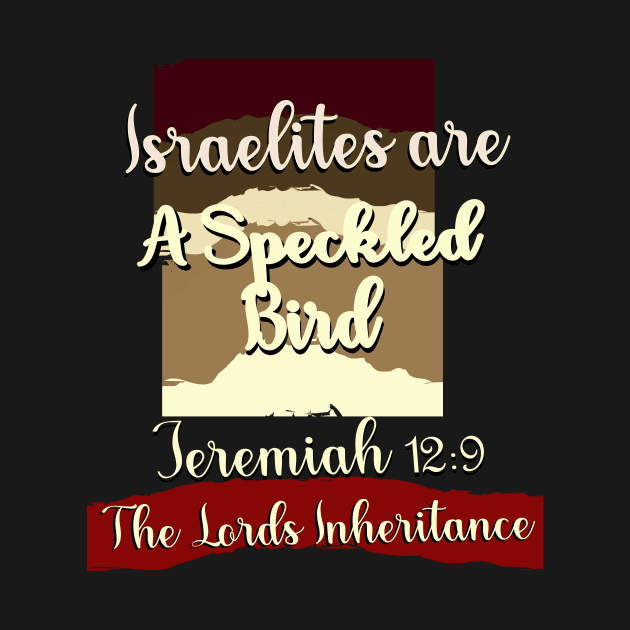 Israelites Are A Speckled Bird Jeremiah 2:9 by Sons of thunder