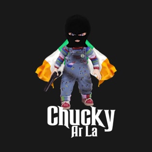 Tiocfaidh Chucky Ar La T-Shirt