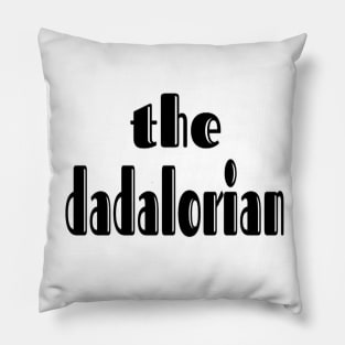 the dadalorian Pillow