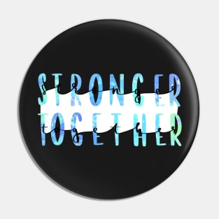 Stronger Together Version 3 Pin