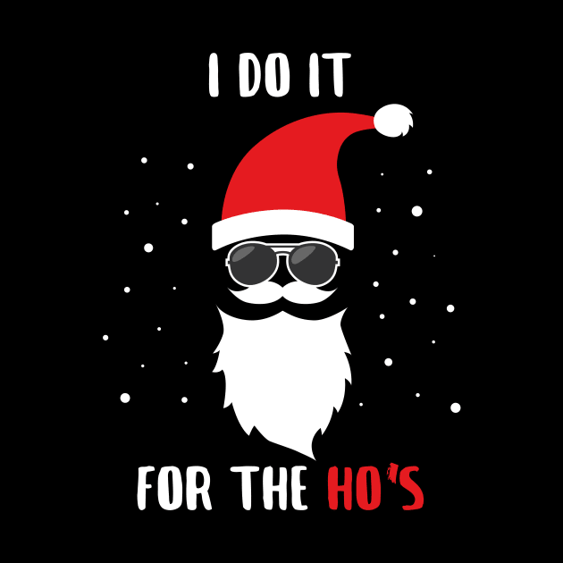 I do it for the ho's Santa Claus by superdupertees