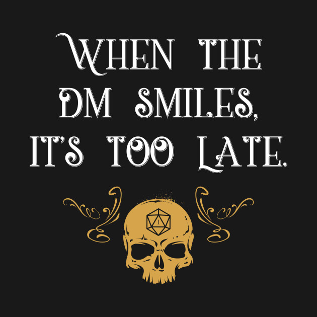 It s already late. When the dm smiles it&#039;s already too late. when the dm smiles it&#039;s already too late картинка. why is dm smiling.