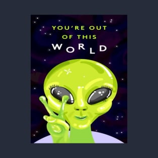 alien out of this world T-Shirt