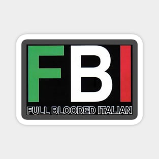 FBI - Full Blooded Italian Magnet