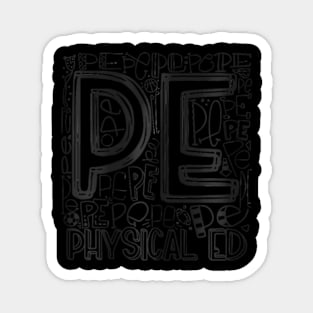 Pe Physical Education Typography Teacher Back To School Cool Magnet