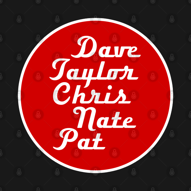 Dave Taylor Pat Chris Nate by PopSmarts