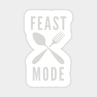Feast Mode Magnet