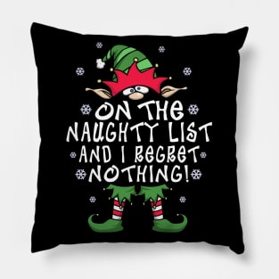 On The Naughty List And I Regret Nothing Elf Christmas Gift Pillow