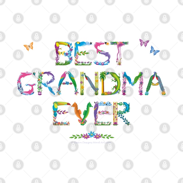 Best Grandma ever - tropical word art by DawnDesignsWordArt