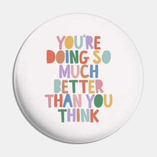 You're Doing So Much Better Than You Think in red yellow green blue Pin