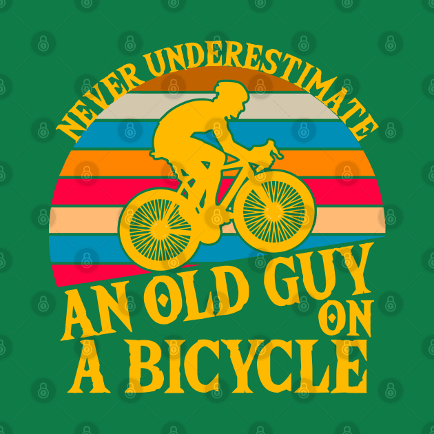 Never Underestimate An old Guy On A Bicycle Vintage by RUS