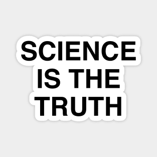 SCIENCE IS THE TRUTH Magnet