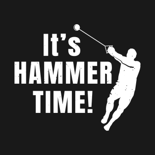 Hammer Throw Hammer Time Athlete Gift T-Shirt