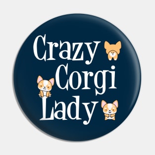 Crazy Corgi Lady Humor Pin