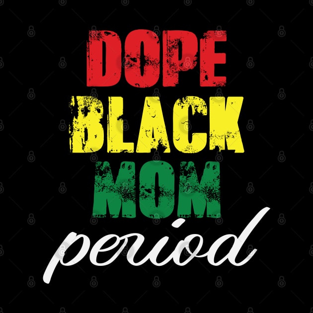 Dope Black Mom Period by storyofluke