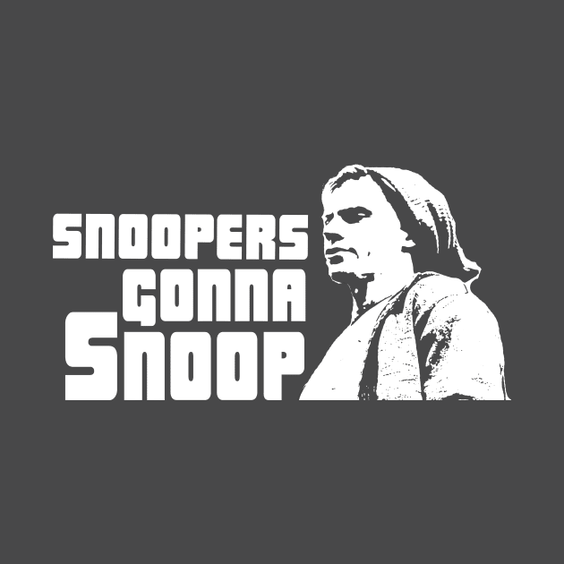 Snoopers Gonna Snoop by Radical Rad