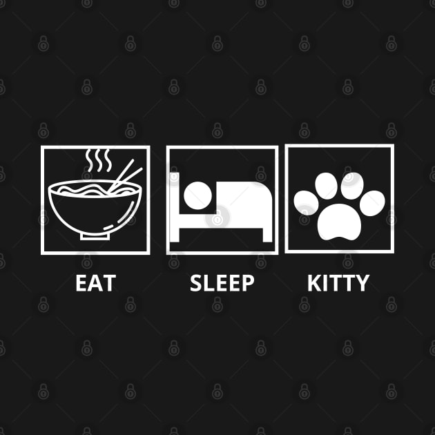 EAT SLEEP KITTY by Plush Tee