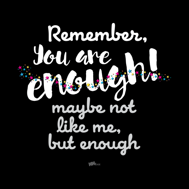 You Are Enough-white by NN Tease