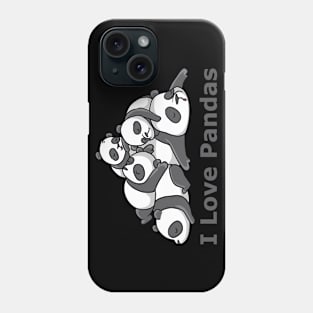 I love Pandas Phone Case