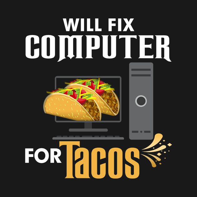 Will Fix Computer For Tacos by paola.illustrations