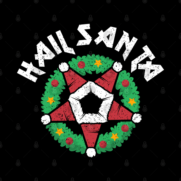 Hail Santa! by NinthStreetShirts