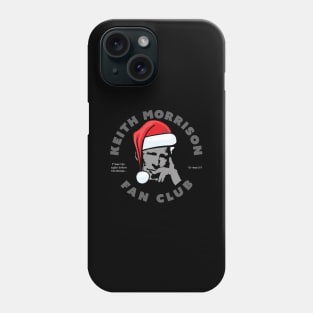 Keith Morrison Fan Club Christmas Edition Phone Case