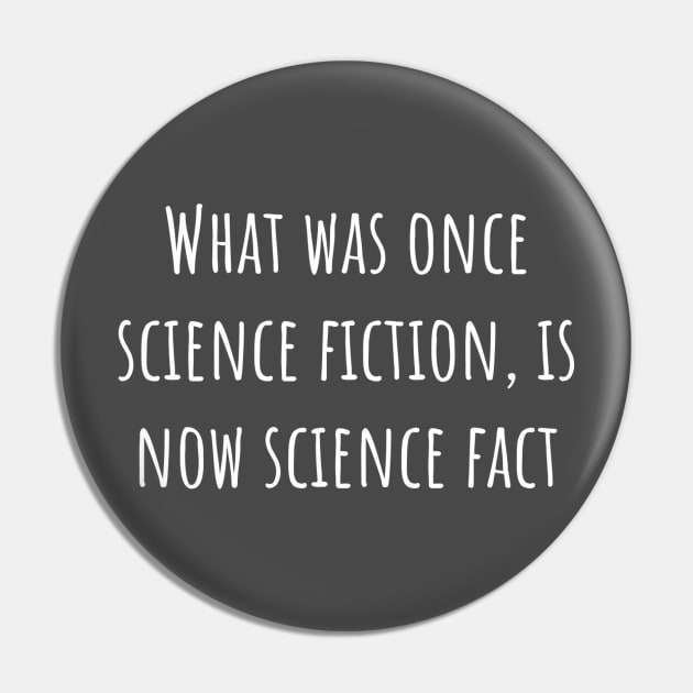 What was once science fiction, is now science fact Pin by overridden