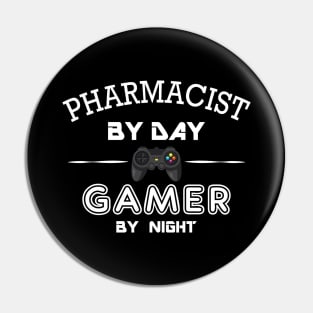 Pharmacist by day gamer by night Pin