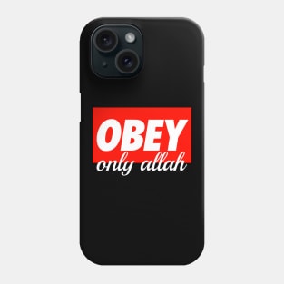 Obay Only ALLAH Phone Case