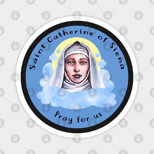 Saint Catherine of Siena Magnet by kaileekuropas