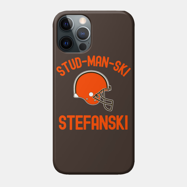 Stud Stefanski - Cleveland Browns - Phone Case
