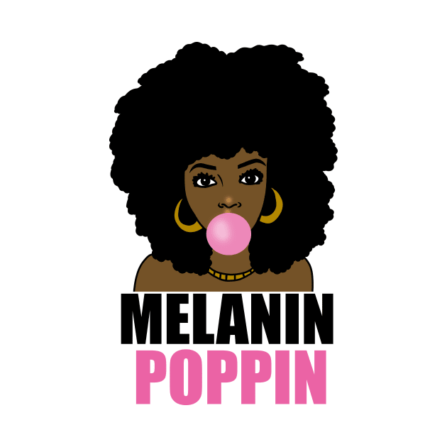 Melanin Poppin Afro Black Girl Magic by dukito