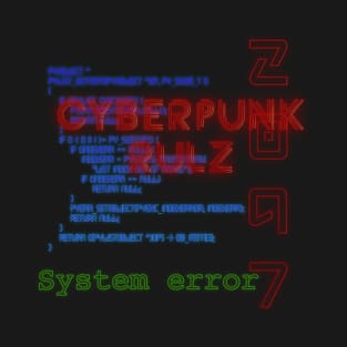 Cyberpunk rulz T-Shirt