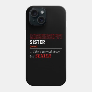 Mississippi Normal Sister Phone Case