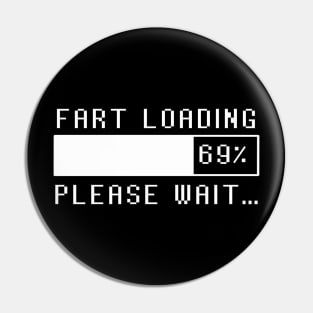 Fart Loading Please Wait 69% Pin