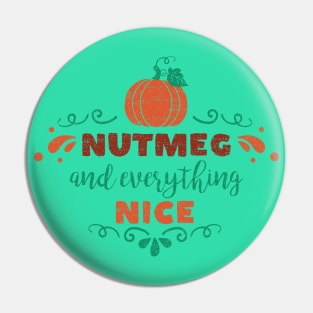 Shhh...it's Nutmeg Pin