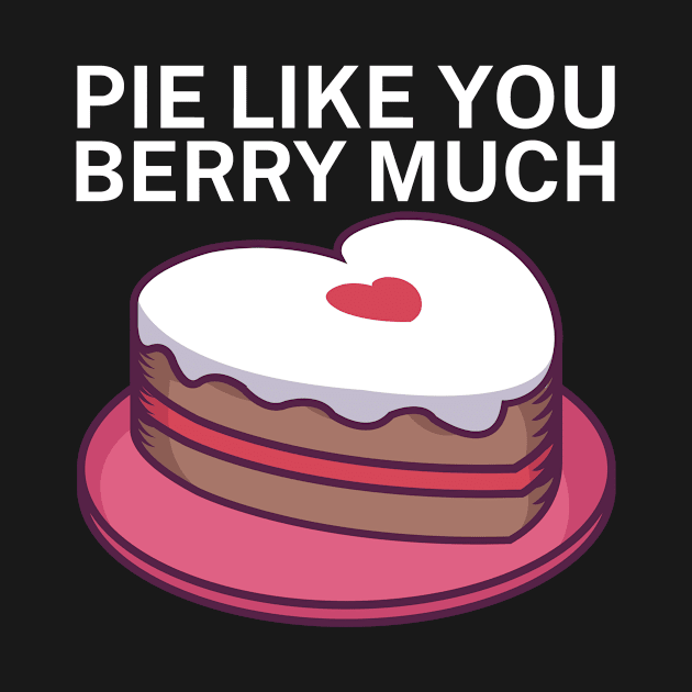 Pie like you berry much by maxcode