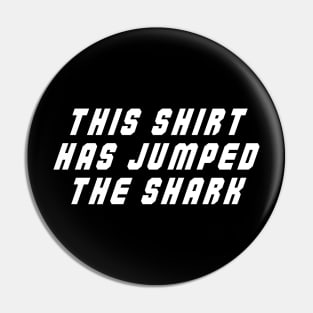 Jumped the Shark Pin