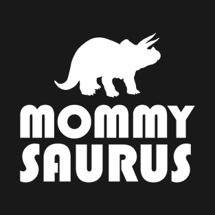 Mommysaurus T-Shirt