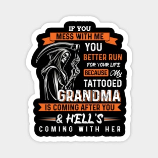 My Tattooed Grandma Is Coming After You Grandkids Funny Magnet