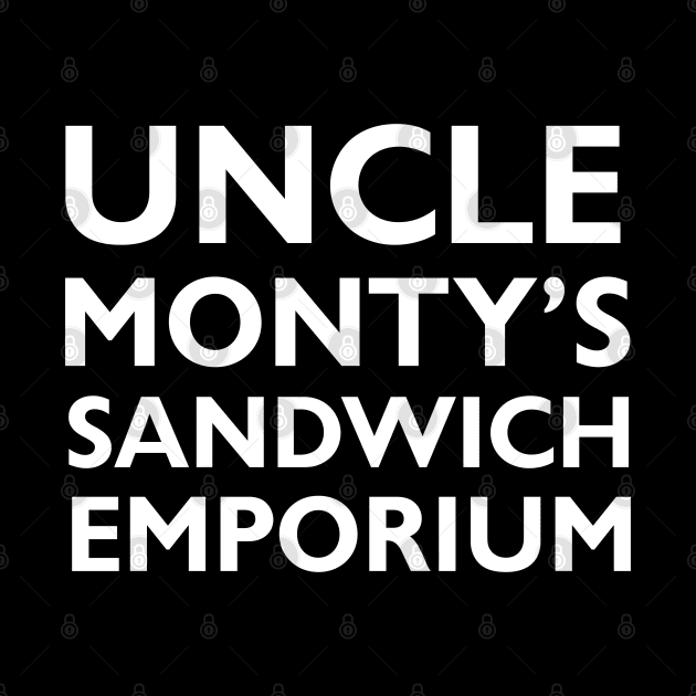 Uncle Monty's Sandwich Emporium by TeeOurGuest