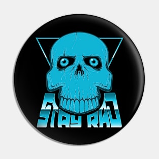 STAY RAD (SKULL) #5 Pin