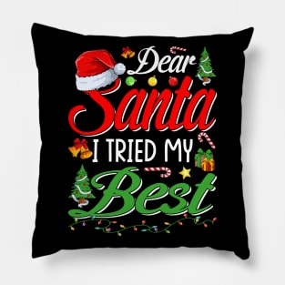 Dear Santa I Tried My Best Christmas Xmas Gift Pillow