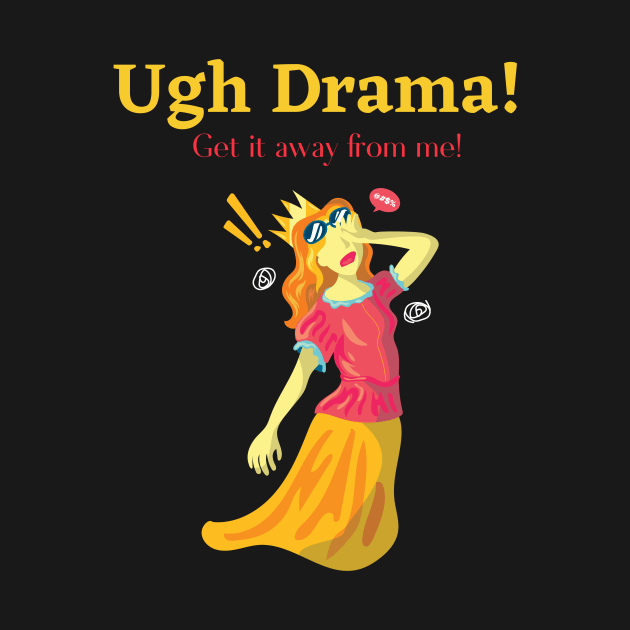 Ugh Drama! by Gifts of Recovery