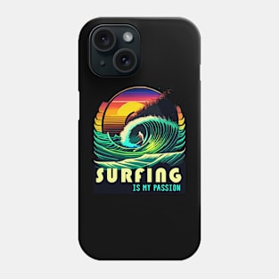 Surfing Is My Passion - A Man Surfer, An Ocean Wave And The Sun Phone Case