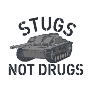 STUGS NOT DRUGS T-Shirt