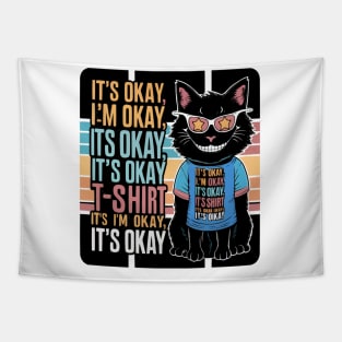 Funny Black Cat 'It's Okay' T-shirt - Quirky and Whimsical Design Tapestry