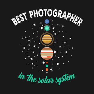 Best Photographer in the Solar System T-Shirt